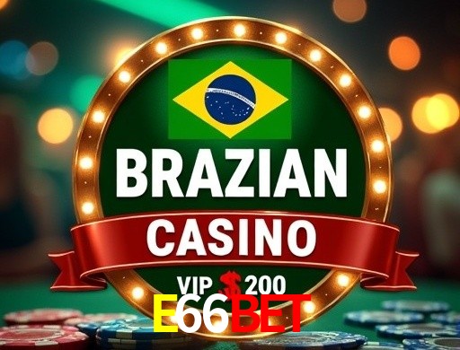 Explore as vantagens do E66BET: serviço profissional e confiabilidade